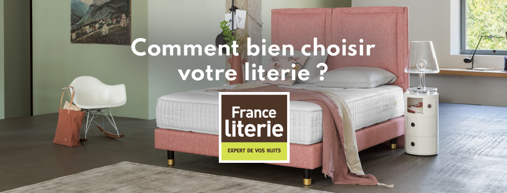 Comment bien choisir votre literie avec France Literie ?